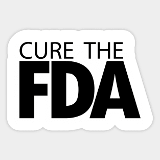 Cure The FDA Sticker